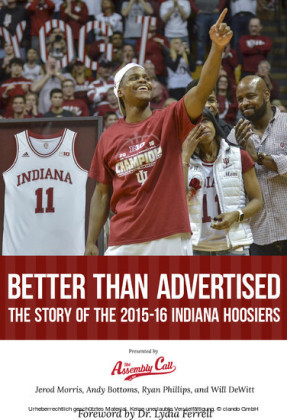 Better Than Advertised: The Story of the 2015-16 Indiana Hoosiers