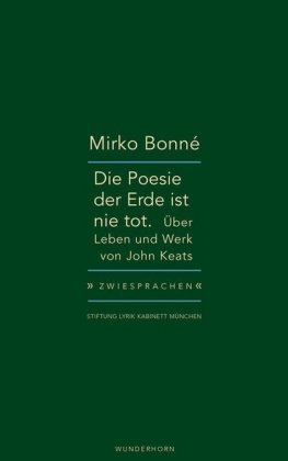 Die Poesie der Erde ist nie tot.