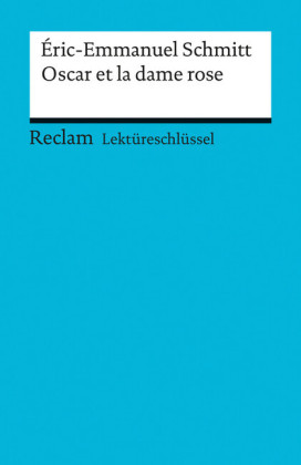 Éric-Emmanuel Schmitt: Oscar et la dame rose