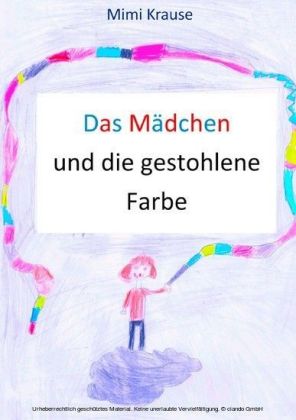 Das Mädchen und die gestohlene Farbe