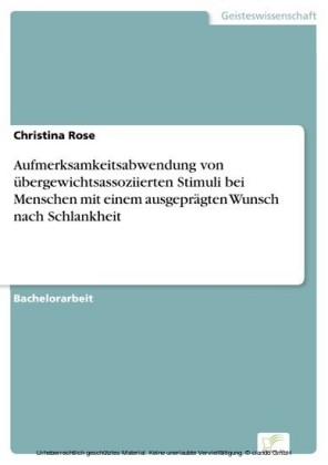 Aufmerksamkeitsabwendung von übergewichtsassoziierten Stimuli bei Menschen mit einem ausgeprägten Wunsch nach Schlankheit