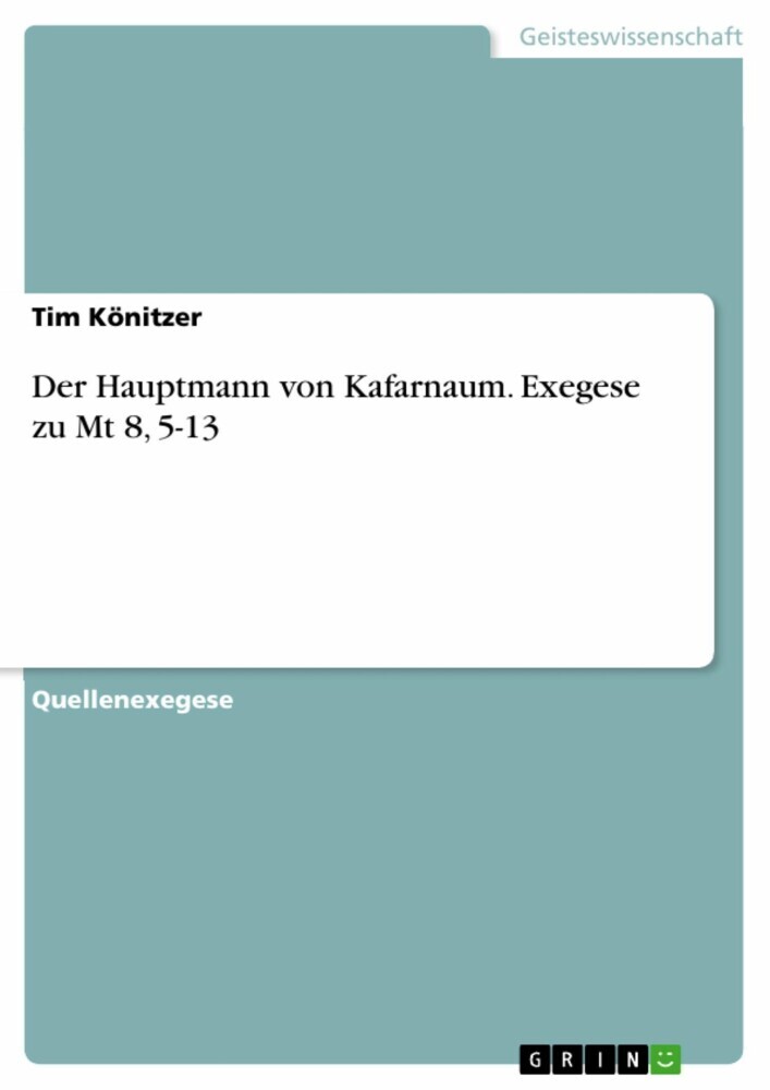 Der Hauptmann von Kafarnaum. Exegese zu Mt 8, 5-13 main product photo