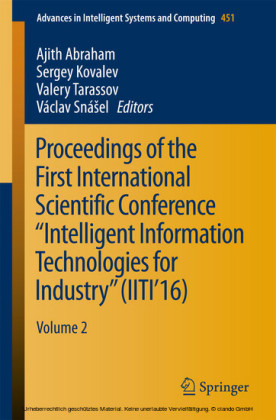 Proceedings of the First International Scientific Conference 'Intelligent Information Technologies for Industry' (IITI'16)