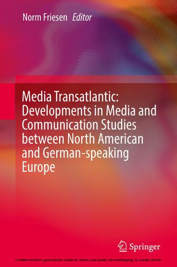 Media Transatlantic: Developments in Media and Communication Studies between North American and German-speaking Europe main product photo
