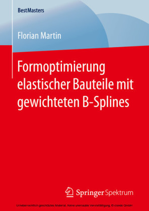 Formoptimierung elastischer Bauteile mit gewichteten B-Splines