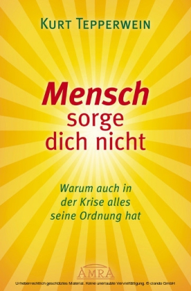 Mensch sorge dich nicht