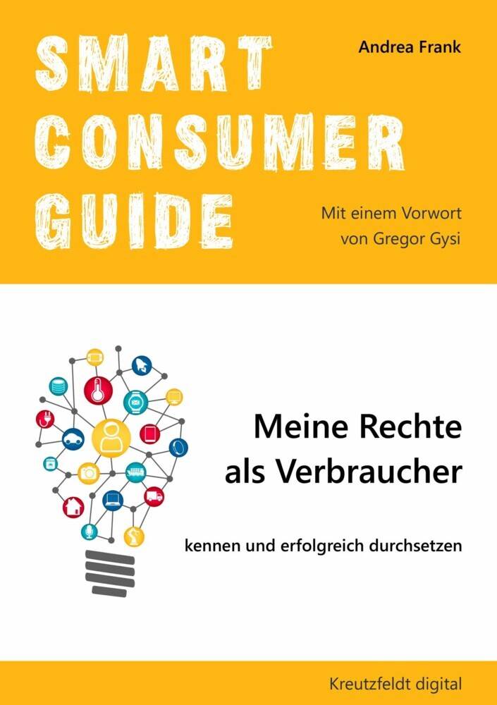 Smart Consumer Guide: Meine Rechte als Verbraucher kennen und erfolgreich durchsetzen main product photo