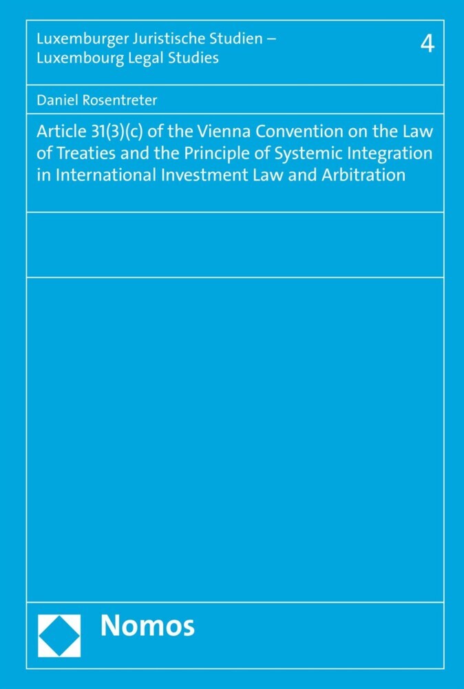 Article 31(3)(c) of the Vienna Convention on the Law of Treaties and the Principle of Systemic Integration in International Investment Law and Arbitration main product photo