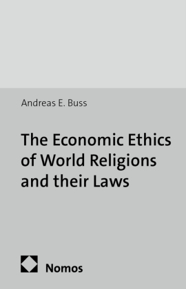 The Economic Ethics of World Religions and their Laws