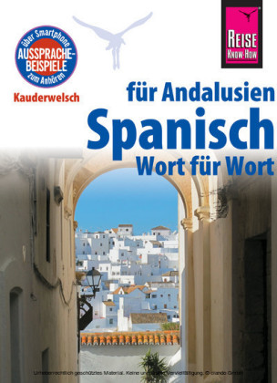 Reise Know-How Sprachführer Spanisch für Andalusien - Wort für Wort: Kauderwelsch-Band 185