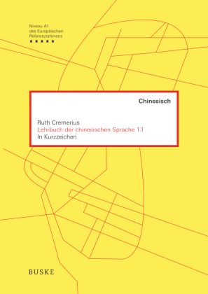 Lehrbuch der chinesischen Sprache 1.1 in Kurzzeichen