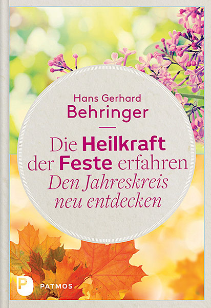 Die Heilkraft der Feste erfahren - Den Jahreskreis neu entdecken main product photo