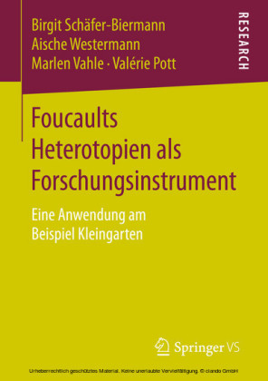 Foucaults Heterotopien als Forschungsinstrument