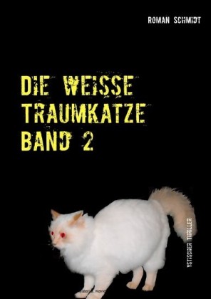 Die weiße Traumkatze Band 2