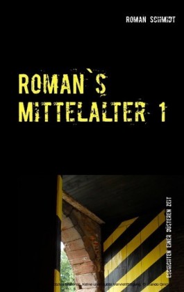 Roman's Mittelalter 1