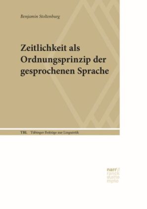 Zeitlichkeit als Ordnungsprinzip der gesprochenen Sprache