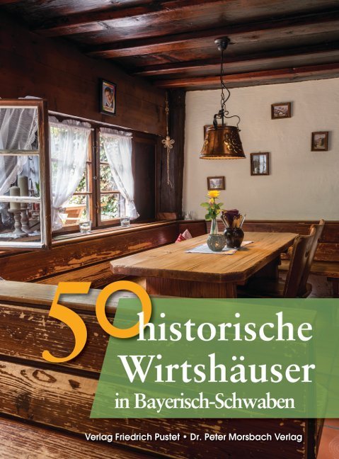 50 historische Wirtshäuser in Bayerisch-Schwaben main product photo