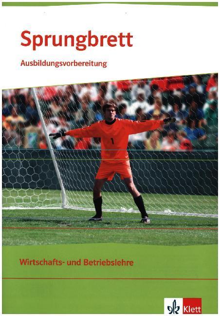 Sprungbrett. Ausbildungsvorbereitung Wirtschafts- und Betriebslehre main product photo