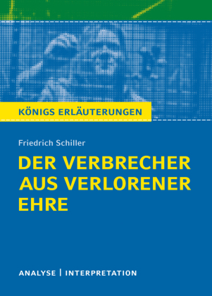 Friedrich von Schiller 'Der Verbrecher aus verlorener Ehre'
