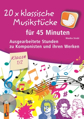 20 x klassische Musikstücke für 45 Minuten - Klasse 1/2, m. Audio-CD