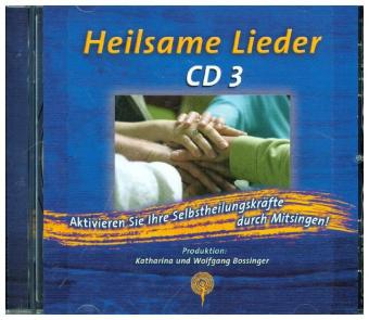 Heilsame Lieder. Tl.3, 1 Audio-CD