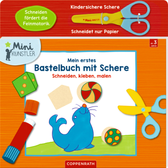 Mein erstes Bastelbuch mit Schere, m. kindersicherer Papierschere