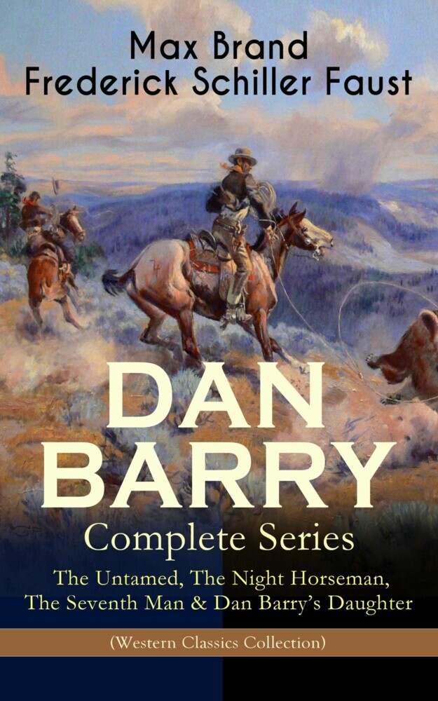 DAN BARRY - Complete Series: The Untamed, The Night Horseman, The Seventh Man & Dan Barry's Daughter (Western Classics Collection) main product photo