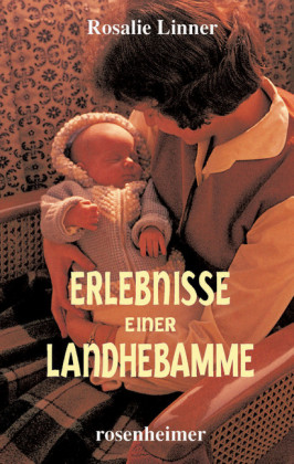 Erlebnisse einer Landhebamme