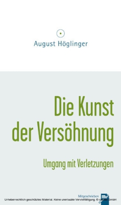 Die Kunst der Versöhnung und Umgang mit Verletzungen