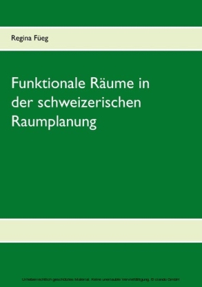 Funktionale Räume in der schweizerischen Raumplanung