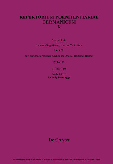 Verzeichnis der in den Supplikenregistern der Pönitentiarie Leos X. vorkommenden Personen, Kirchen und Orte des Deutschen Reiches (1513-1521) main product photo