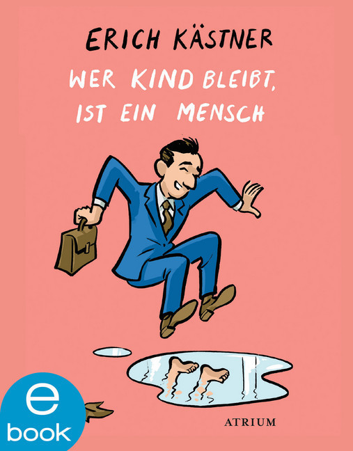 Wer Kind bleibt, ist ein Mensch main product photo