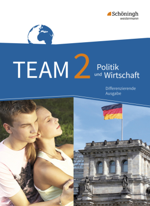 TEAM - Arbeitsbücher für Politik und Wirtschaft - Differenzierende Ausgabe Nordrhein-Westfalen - Ausgabe 2017