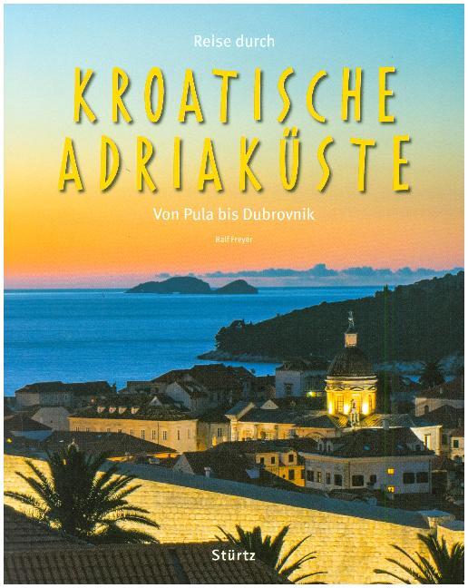 Reise durch die KROATISCHE ADRIAKÜSTE - Von Pula bis Dubrovnik main product photo