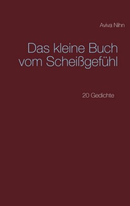 Das kleine Buch vom Scheißgefühl