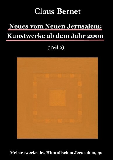 Neues vom Neuen Jerusalem: Kunstwerke ab dem Jahr 2000 (Teil 2) main product photo