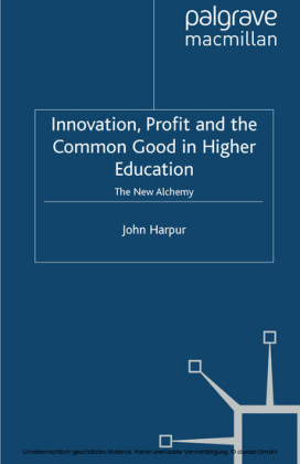 Innovation, Profit and the Common Good in Higher Education