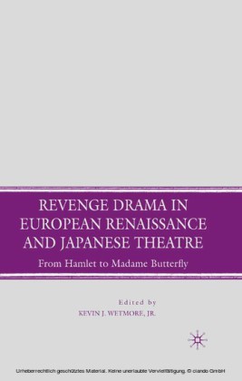 Revenge Drama in European Renaissance and Japanese Theatre