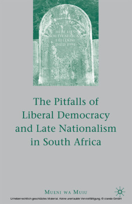 The Pitfalls of Liberal Democracy and Late Nationalism in South Africa