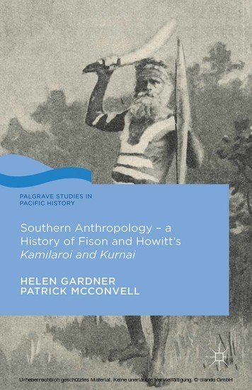 Southern Anthropology - a History of Fison and Howitt's Kamilaroi and Kurnai main product photo