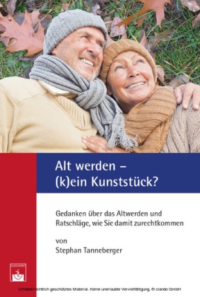 Alt werden - (k)ein Kunststück?