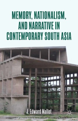 Memory, Nationalism, and Narrative in Contemporary South Asia