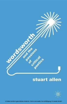 Wordsworth and the Passions of Critical Poetics