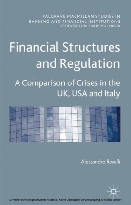 Financial Structures and Regulation: A Comparison of Crises in the UK, USA and Italy