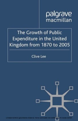 The Growth of Public Expenditure in the United Kingdom from 1870 to 2005