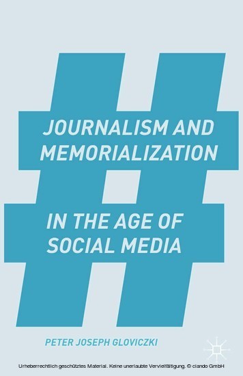Journalism and Memorialization in the Age of Social Media main product photo