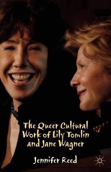 The Queer Cultural Work of Lily Tomlin and Jane Wagner main product photo