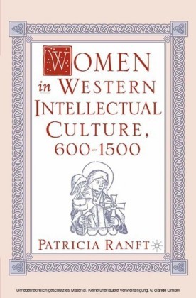Women in Western Intellectual Culture, 600-1500