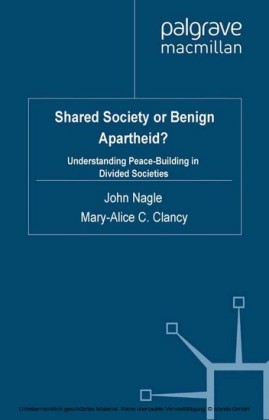 Shared Society or Benign Apartheid?