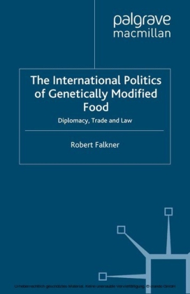 The International Politics of Genetically Modified Food